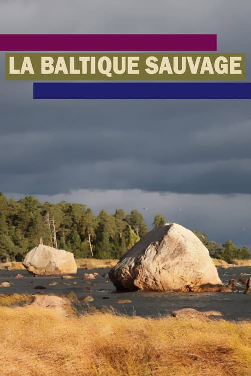 La Baltique sauvage
