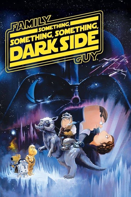 Family Guy Presents - Something, Something, Something, Dark Side