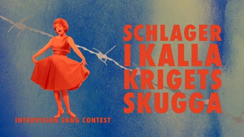 Intervision Song Contest - schlager i kalla krigets skugga